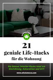 21 Geniale Life Hacks Fur Die Wohnung Einrichtung Dekoration Und Diy Life Und Style Blog Aus Osterreich
