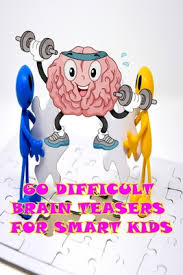While some answers only have the answer car, others are more exciting and require. 60 Difficult Brain Teasers For Smart Kids Difficult Riddles For Smart Kids Best Brain Teasers Of All Time Logic Puzzles Math Problems Riddles And Brain Teasers For Intelligent Kids By Kitty Burns
