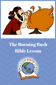 The Lord Speaks From A Burning Bush Mission Bible Class