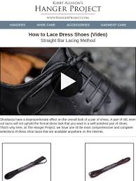How to lace your shoes the right way is a bigger question than it first seems because different lacing methods work best for different types of shoes. Kirby Allison S Hanger Project How To Laces Dress Shoes Straight Bar Lacing Method Milled