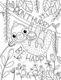 2560 x 1495 jpeg 192 кб. Don T Hurry Be Happy Sloth Printable Coloring Page