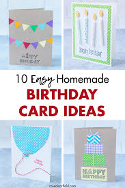 Birthday card ideas for husband. 10 Easy Homemade Birthday Card Ideas Rose Clearfield