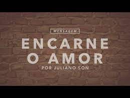Juliano son ouvir e baixar musicas gratis,busque entre milhares de musicas ,buscador de mp3 totalmente gratis. Mensagem Encarne O Amor Juliano Son Youtube