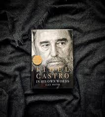 Fidel Castro • In His Own Words By Alex More, Hobbies & Toys, Books &  Magazines, Storybooks