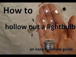 In this video tutorial, viewers learn how to make a light bulb vaporizer. How To Hollow Out A Light Bulb Easy To Follow Diy Youtube