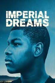Hd Imperial Dreams 2017 Pelicula Completa En Espanol Latino Drama Online Free