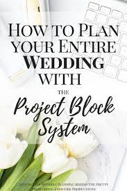 How To Plan A Wedding In 6 Months Easy Use The Project Block System From Green Wedding Planning Checklist Wedding Planning Printables Wedding Planning Binder