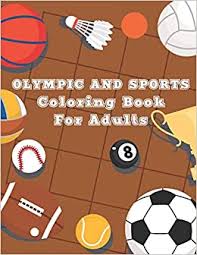 We have selected the best free sports coloring pages to print out and color. Buy Olympic And Sports Coloring Book For Adults 50 Olympic And Sports Coloring Pages For Fun Relaxation And Stress Relief Best Gift For Girls And Boys Book Online At Low Prices