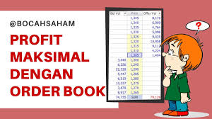 Cara Membaca Order Book Saham Tips Profit Maksimal Dengan Memahami Bid Offer Saham Youtube