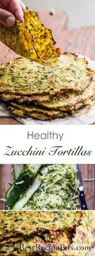 Zucchini Tortillas Recipe Low Carb Keto Best Recipe Box In 2020 Zucchini Tortilla Low Carb Zucchini Healthy Mexican Recipes