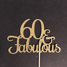 133 likes · 1 talking about this. 60 And Fabulous Birthday Cake Topper For Women Classy 60th Birthday Topper Gift For Men Sixtieth Birthday Cake Topper Party Favors Mimbarschool Com Ng