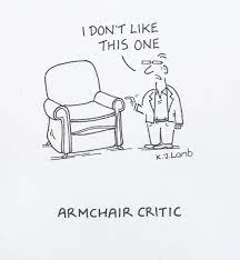 The armchair critic