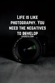 1200 Motivational Quotes Part 2 The Ultimate Inspirational Life Quotes Inspiring Quotes About Life Quotes About Photography Photography Inspiration Quotes Read life is like a camera from the story just quotes by eunicetwosanity (god'schild) with 80 reads.