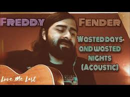 Freddy Fender-Wasted Days and Wasted Nights (Acoustic)