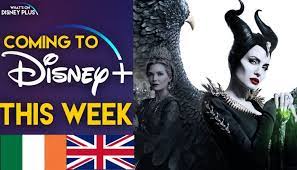 Whats Coming To Disney This Week Uk Ireland Maleficent Mistress Of Evil Disney Plus Maleficent Disney Insider