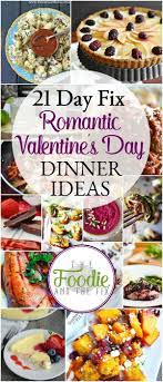 Healthy 21 Day Fix Approved Romantic Dinner Ideas For Valentine S Day Or Any Special Day Night Dinner Recipes Healthy Valentines Dinner Valentines Day Dinner