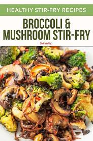 Broccoli And Mushroom Stir Fry Healthy Stir Fry Recipes Recipe Vegetarian Recipes Healthy Stir Fry Recipes Healthy Tasty Vegetarian Recipes