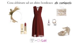 Oltre la moda del momento! Come Abbinare Un Abito Bordeaux Per Una Cerimonia Dilei