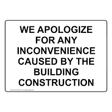 This is also quite natural. We Apologize For Building Construction Sign Nhe 16430 Construction