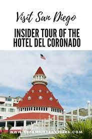 Insider Tour Of The World Famous Hotel Del Coronado San Diego Family Travelers Hotel Del Coronado Hotel Del Coronado San Diego Del Coronado