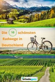 Die Schonsten Radwege Deutschlands Urlaubsguru Radwege Deutschland Radwege Radtour