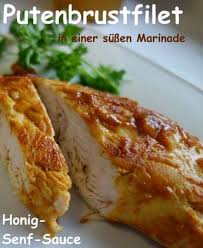 Putenbrustfilet In Apfelsaft Und Honig Senf Marinade Meinestube Putenbrustfilet Honig Senf Marinade Honig Senf