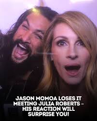 In a heartwarming moment that left fans both laughing and surprised, Jason  Momoa showed his starstruck side when meeting Hollywood icon Julia Roberts 