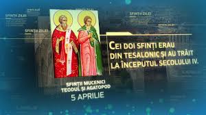 SfinÈ›ii Mucenici Teodul È™i Agatopod 5 Aprilie Youtube