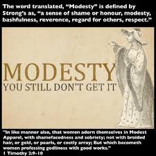 The Definition Isn T Changed By Each Persons Ideas Modesty Is Modesty Modesty Quotes Faith In God Modesty