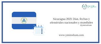 Managua, nicaragua carretera sur, km 10 1/2, 800 mts. Nicaragua 2021 Dias Fechas Y Efemerides Nacionales Y Mundiales