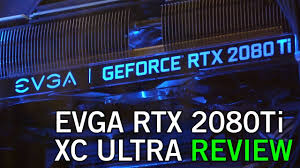 Evga Rtx 2080 Ti Xc Ultra Review Benchmarks And Comparison Gtx 1080ti Vs Rtx 2080ti 2019 Youtube