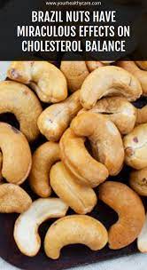 Brazil Nuts Have Miraculous Effects On Cholesterol Balance Natural Health Tips Alternative Health Care Home Health Remedies