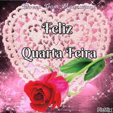 Resultado de imagem para feliz quarta-feira