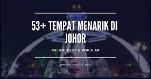 Di atas ialah senarai tempat menarik yang boleh dikunjungi di johor. 53 Tempat Menarik Di Johor Edisi 2021 Paling Best Popular