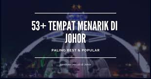 Waktu lokal saat ini di johor bahru adalah 63 menit lebih dulu waktu matahari yang terlihat. 53 Tempat Menarik Di Johor Edisi 2021 Paling Best Popular