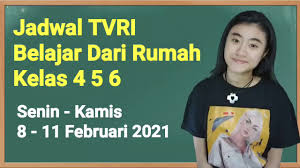 Perubahan jadwal akan di informasikan lebih lanjut. Jadwal Tvri Senin Kamis 8 11 Februari 2021 Kelas 4 5 6 Youtube