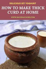 How To Make Thick Curd Yoghurt At Home Easy Step By Step Method Recipe Curd Plant Based Recipes Breakfast Cooking