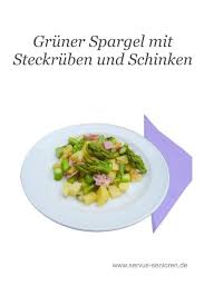 Gruner Spargel Mit Ruben Und Schinken Servus Senioren Mediterrane Kost Gesundes Essen Leichte Kost