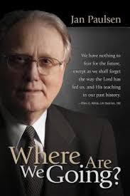 Where Are You Going? : We Have Nothing to Fear for the Future, Except We  Shall Forget the Way the Lord Has Led Us, and His Teaching in Our Past  Histor book