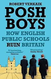 Free Read Posh Boys How English Public Schools Ruin Britain Public School Free Reading Got Books