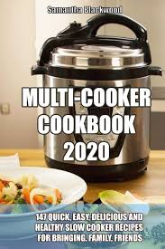 3,418 likes · 8 talking about this. Buy Multi Cooker Cookbook 2020 147 Quick Easy Delicious And Healthy Slow Cooker Recipes For Bringing Family Friends Book Online At Low Prices In India Multi Cooker Cookbook 2020 147 Quick Easy Delicious