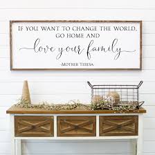 الحقوق محفوظة love your home © 2021. If You Want To Change The World Go Home And Love Your Family Wood Sign Love Built Shop