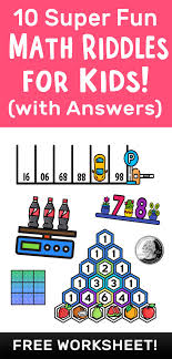 Riddles not only provide fun, but also help children learn to think and reason. 10 Super Fun Math Riddles For Kids Ages 10 With Answers Mashup Math