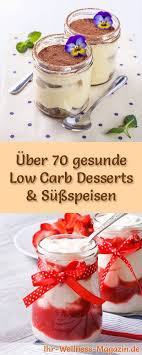 Uber 70 Gesunde Low Carb Dessert Rezepte Gesunder Nachtisch Gesunder Nachtisch Dessert Rezepte Dessert Rezepte Kalorienarm