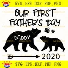 Download Our First Fathers Day 2020 Svg Papa Bear Svg Dad Svg Daddy Svg Happy Fathers Day Svg Cosysvg Com