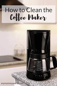 How To Clean A Coffee Maker Coffee Maker Cleaning Coffee Pot Cleaning Coffee Maker