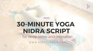 Try This 30 Minute Yoga Nidra Script For Deep Sleep And Relaxation Video Yoga Nidra Script Yoga Nidra 30 Minute Yoga