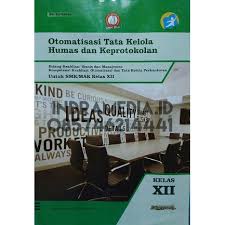Soal otomatisasi humas dan keprotokolan kelas xii. Modul Sm Otomatisasi Tata Kelola Humas Dan Keprotokolan Smk Mak Kelas Xii Shopee Indonesia