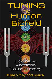 The only anatomy atlas illustrated by physicians, atlas of human anatomy, 7th edition, brings you this 6th edition of anatomy: Tuning The Human Biofield Healing With Vibrational Sound Therapy Amazon De Mckusick Eileen Day Fremdsprachige Bucher