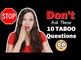 Listen to the audio pronunciation in english. 10 Taboo Questions In The Usa Never Ask These Questions Youtube Taboo Listening Lessons Learn English
